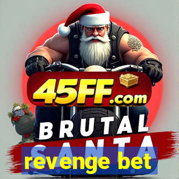 revenge bet